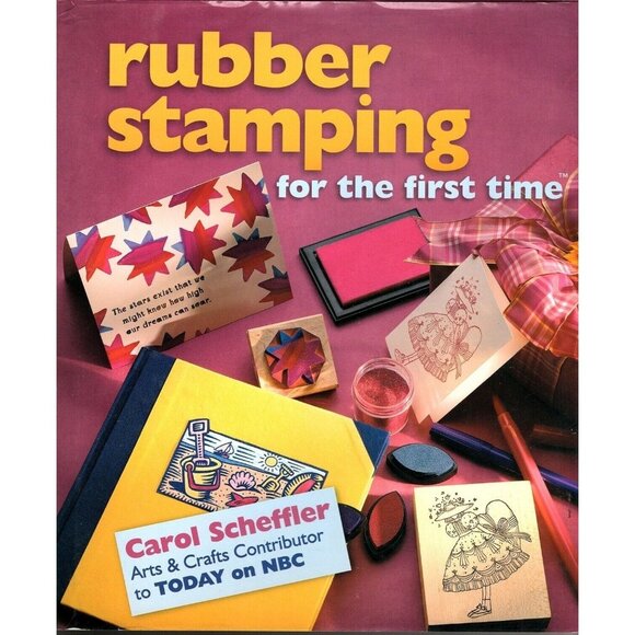 Rubber Stamping for the First Time Carol Scheffler Hardcover 1999 - Picture 1 of 2